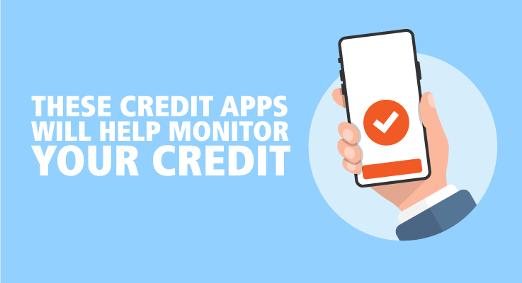 Use These Apps to Construct and Monitor Your Credit score